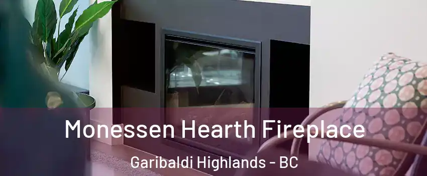  Monessen Hearth Fireplace Garibaldi Highlands - BC