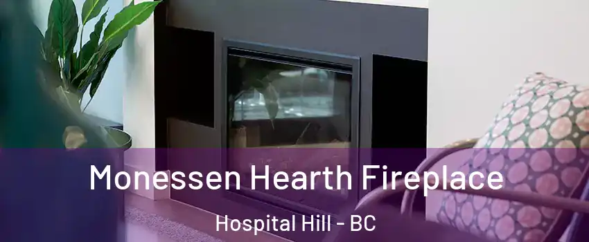  Monessen Hearth Fireplace Hospital Hill - BC