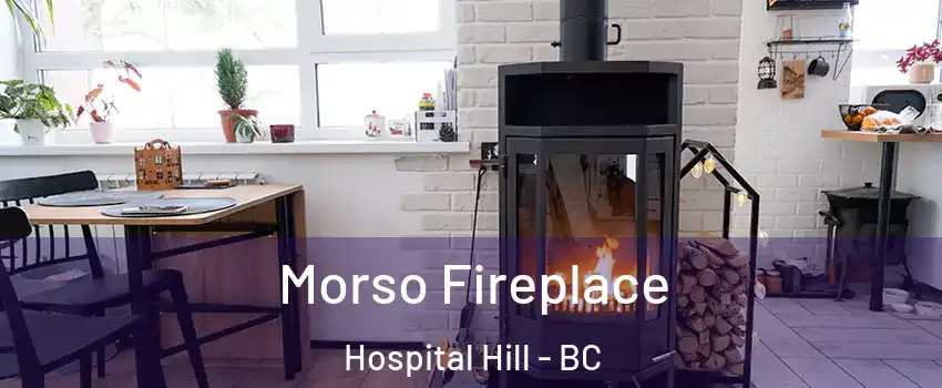  Morso Fireplace Hospital Hill - BC