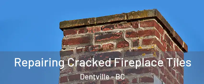  Repairing Cracked Fireplace Tiles Dentville - BC