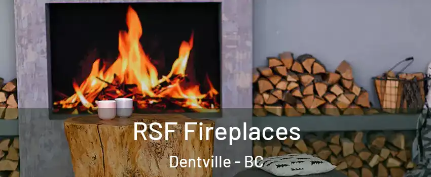  RSF Fireplaces Dentville - BC