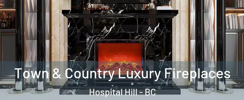  Town & Country Luxury Fireplaces Hospital Hill - BC