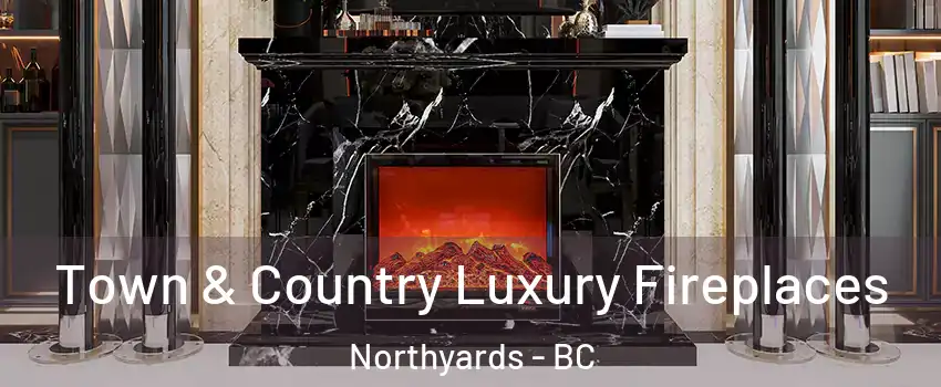  Town & Country Luxury Fireplaces Northyards - BC