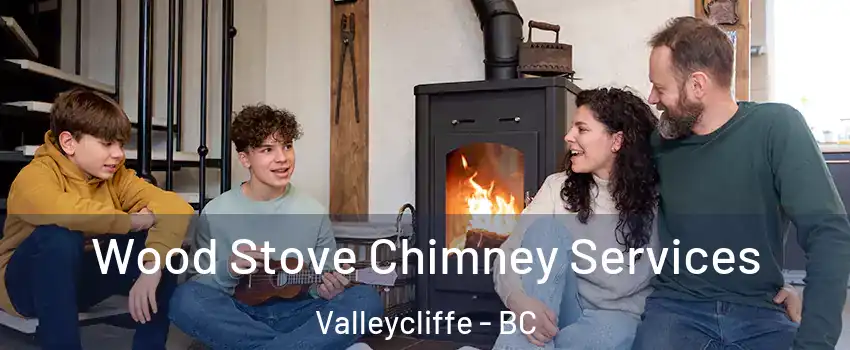  Wood Stove Chimney Services Valleycliffe - BC